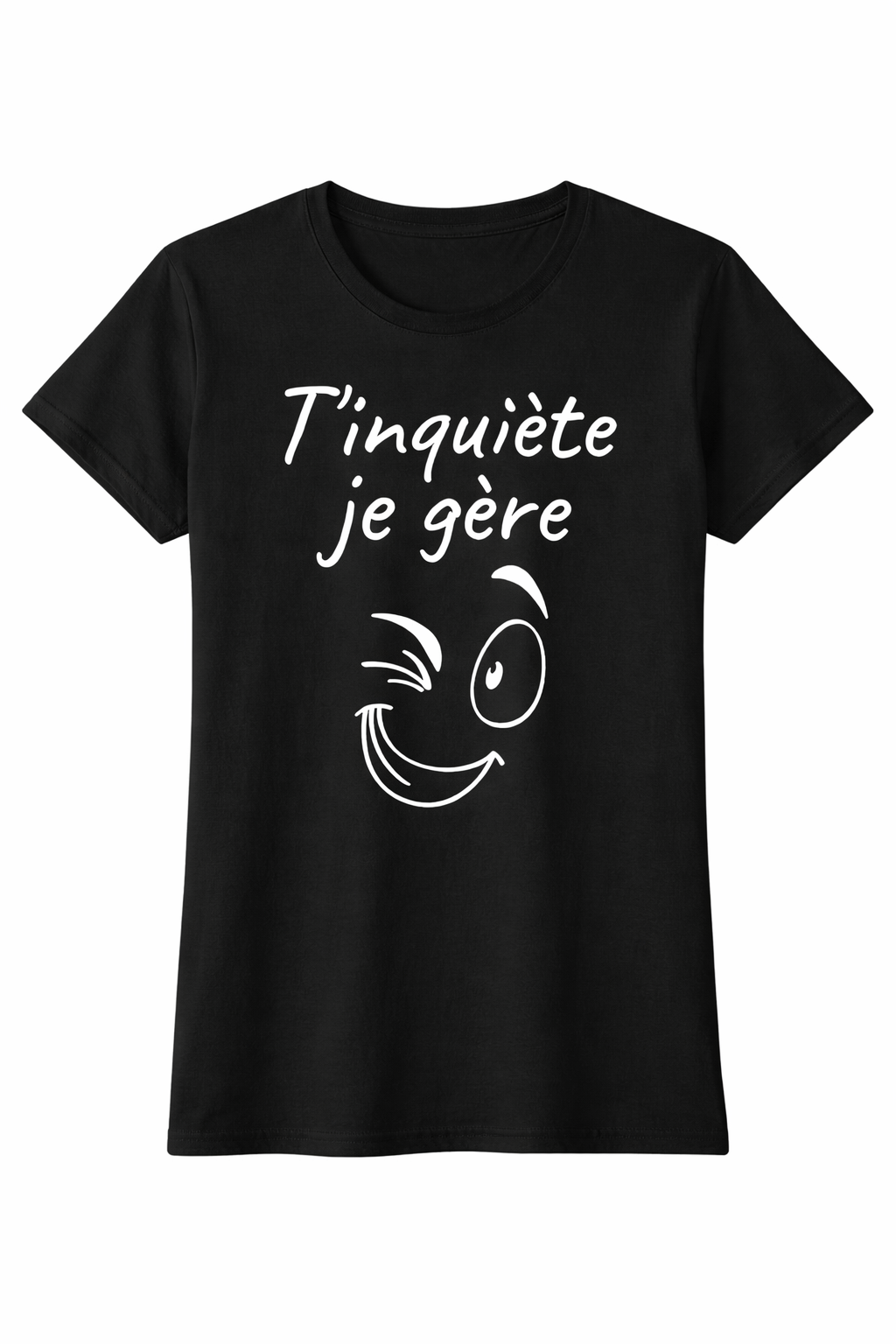 T shirt humour noir T’inquiète je gère
