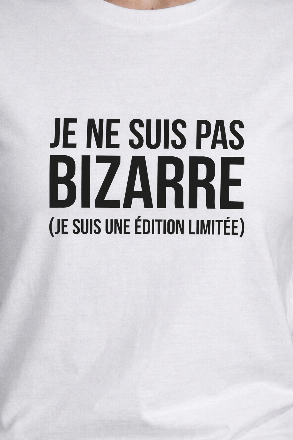 T-shirt femme humour – “Je ne suis pas bizarre” – édition limitée