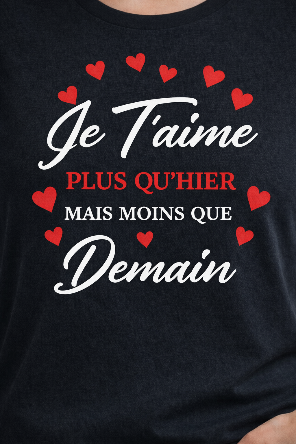 T-shirt femme noir humour amour – “Je t’aime plus qu’hier mais moins que demain” ❤️